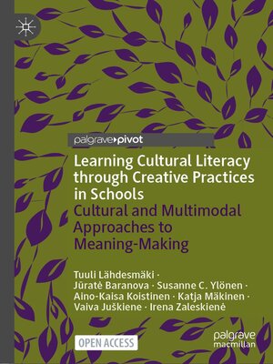 cover image of Learning Cultural Literacy through Creative Practices in Schools